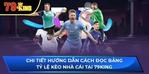 cách đọc bảng tỷ lệ kèo nhà cái